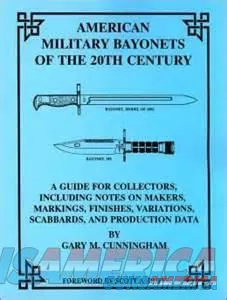 AMERICAN MILITARY BAYONETS OF THE 20TH CENTURY