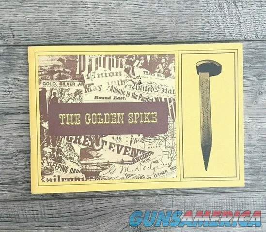 The Golden Spike by RL Wilson Colt Firearms Commemorative Booklet Copyright Img-1