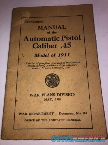 WWI Colt 1911Manual of the Automatic Pistol Caliber .45 