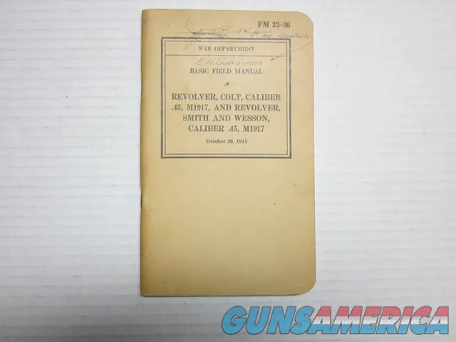 War Depart Manual 1941- Revolver Colt .45 M1917 & Smith Wesson M1917 Illustrated