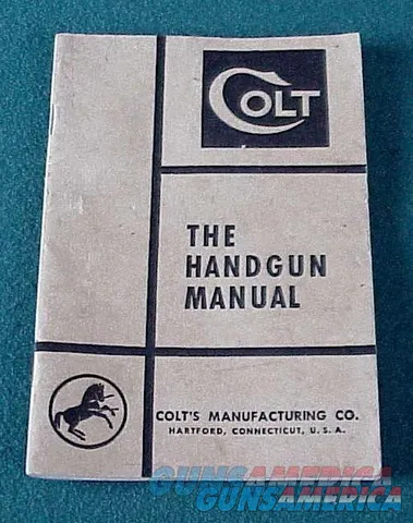 Colt Manufacturing The Handgun Manual Circa 1955