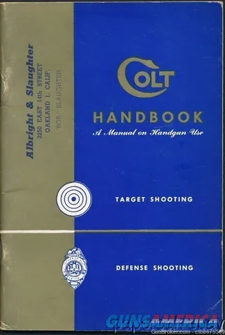 Colt Manufacturing Co. Manual On Handgun Use & Catalogue 1940 